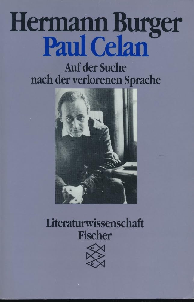 Paul Celan. Auf der Suche nach der verlorenen Sprache Art & Literature