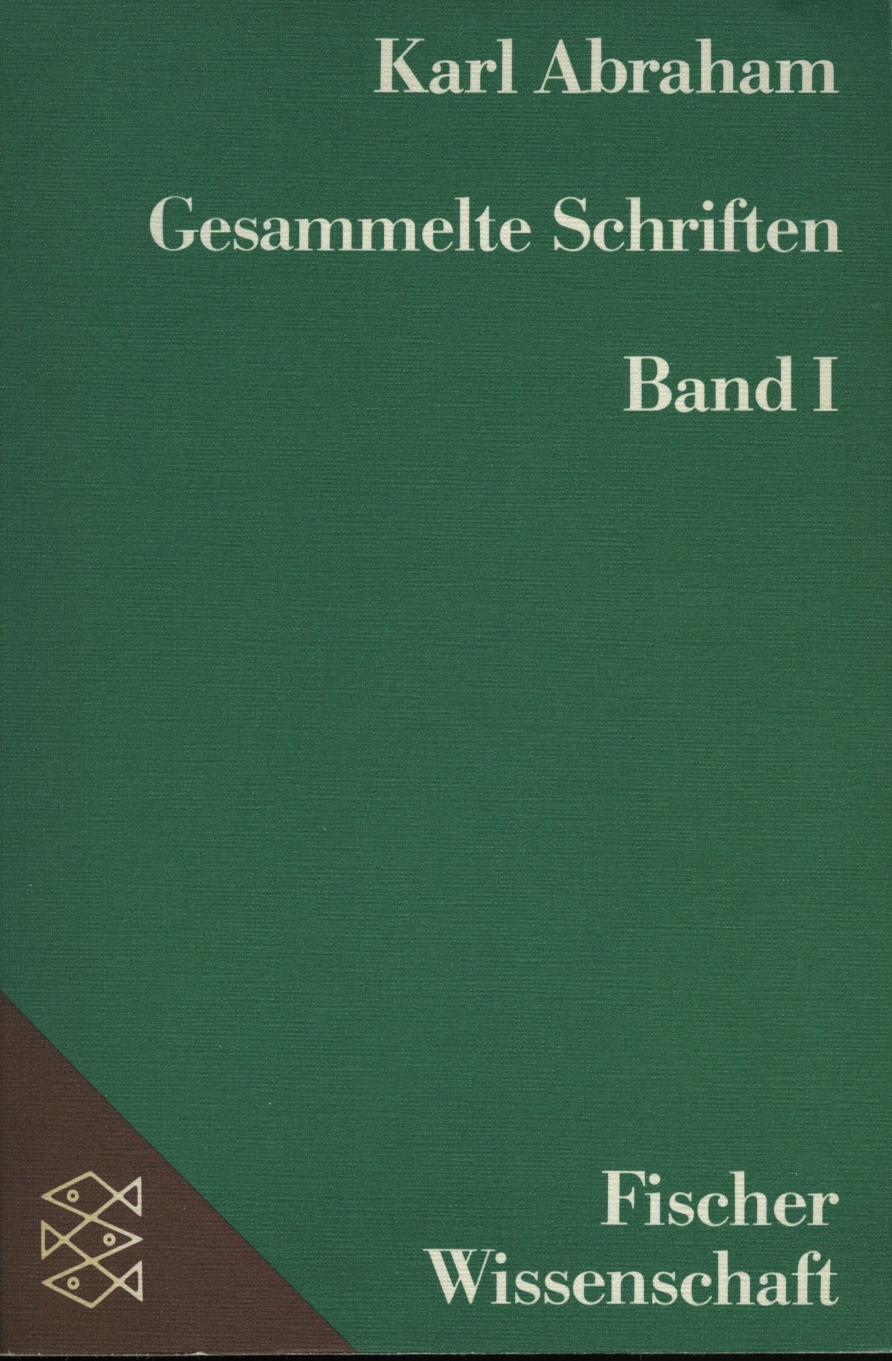 Gesammelte Schriften in zwei Bänden. Band 1 Psychology
