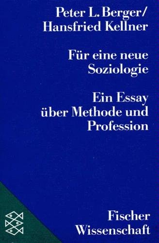 Für eine neue Soziologie: Ein Essay über Methode und Profession Social Sciences