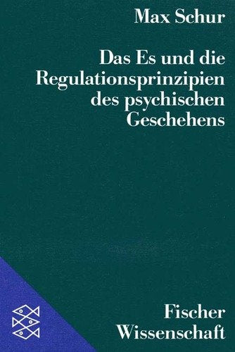 Das Es und die Regulationsprinzipien des psychischen Geschehens Books