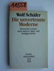 Die unvertraute Moderne: Historische Umrisse einer anderen Natur- und Sozialgeschichte Philosophy