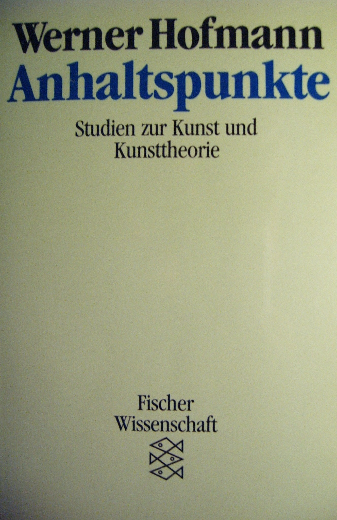 Anhaltspunkte: Studien zur Kunst und Kunsttheorie der Moderne Art & Literature