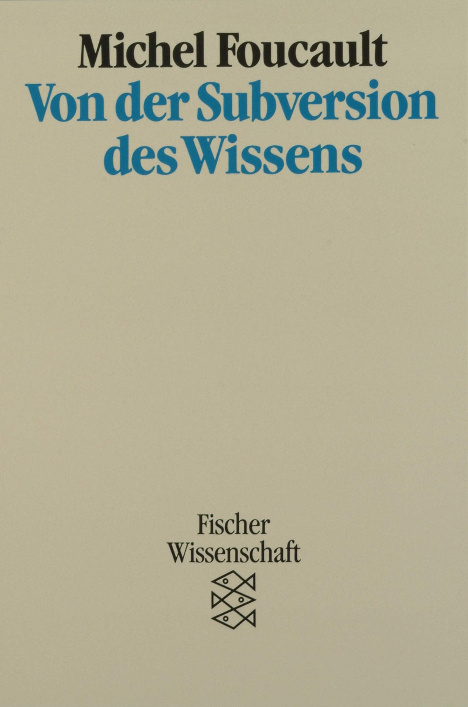 Von der Subversion des Wissens (Fischer Wissenschaft) Philosophy