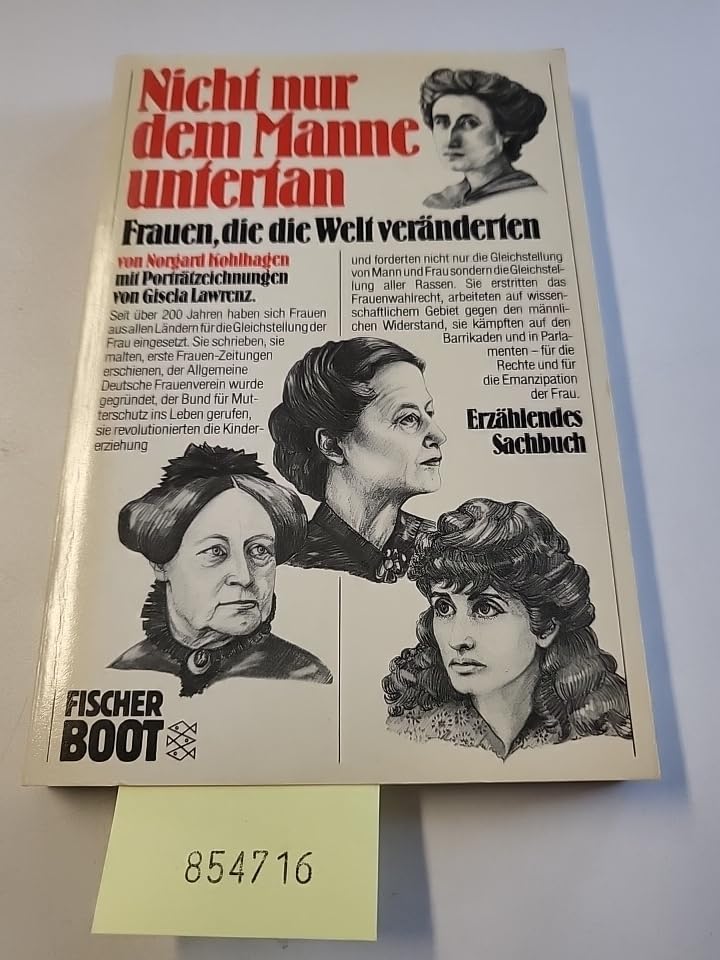Nicht nur dem Manne untertan: Frauen, die die Welt veränderten (Fischer Boot) Memories