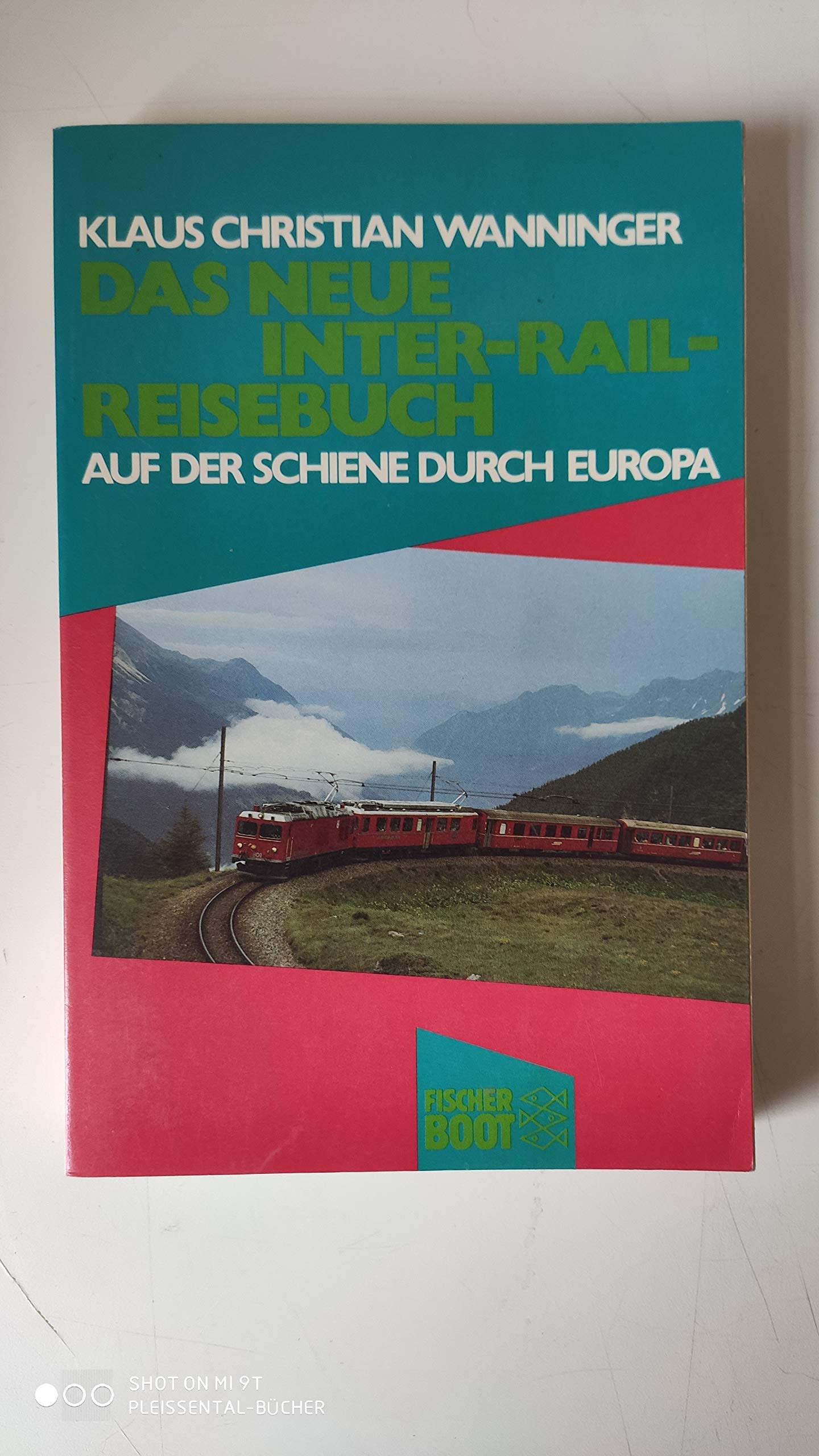Auf der Schiene durch Europa: Das neue Inter-Rail-Reisebuch Books