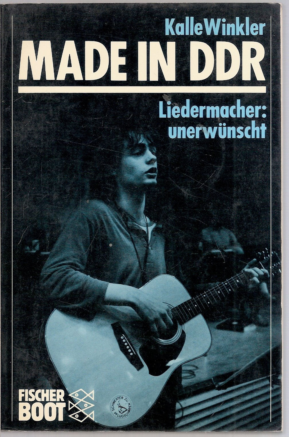 Made in DDR: Liedermacher: unerwünscht (Fischer Boot) Books