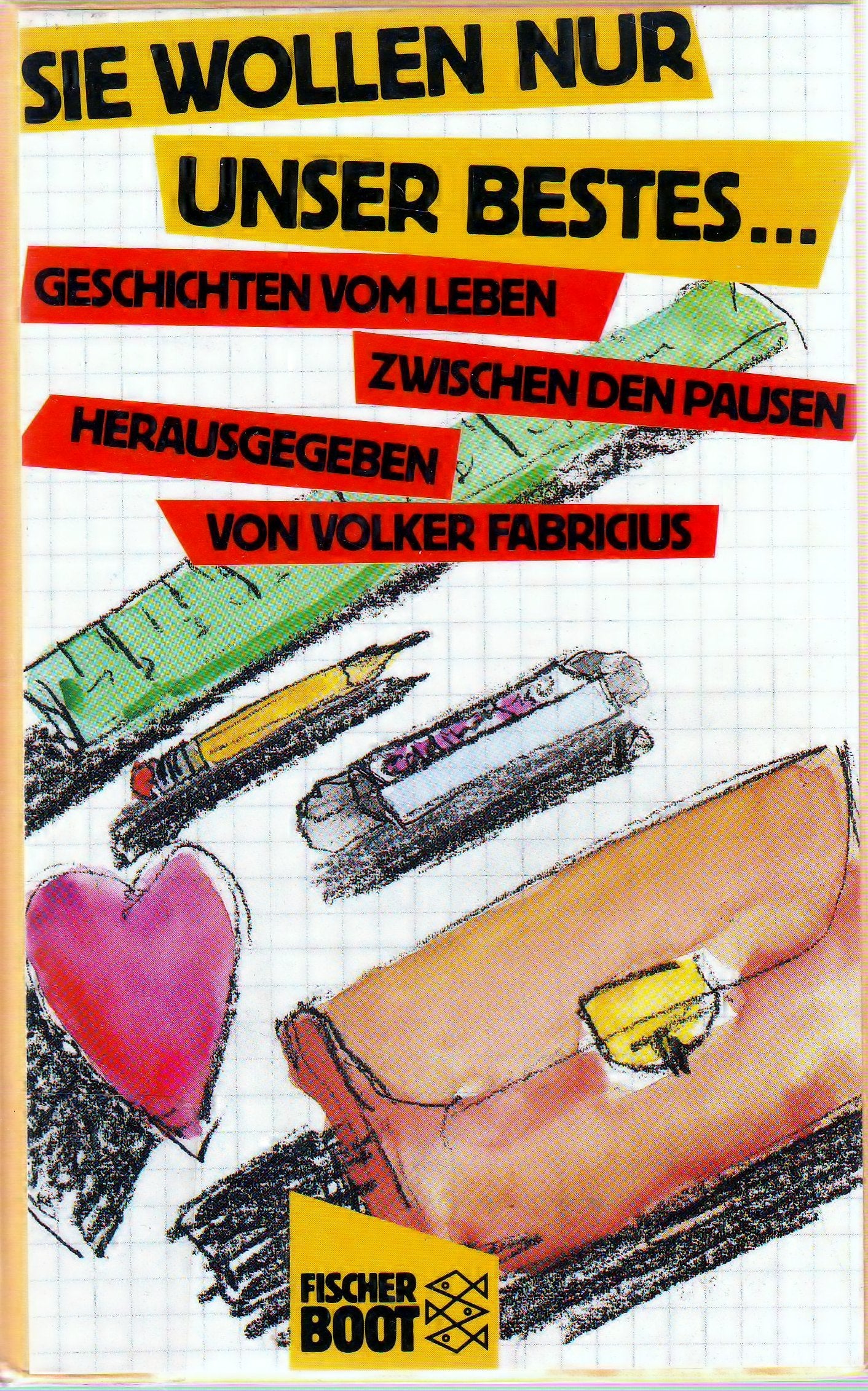 Sie wollen nur unser Bestes...: Geschichten vom Leben zwischen den Pausen Books