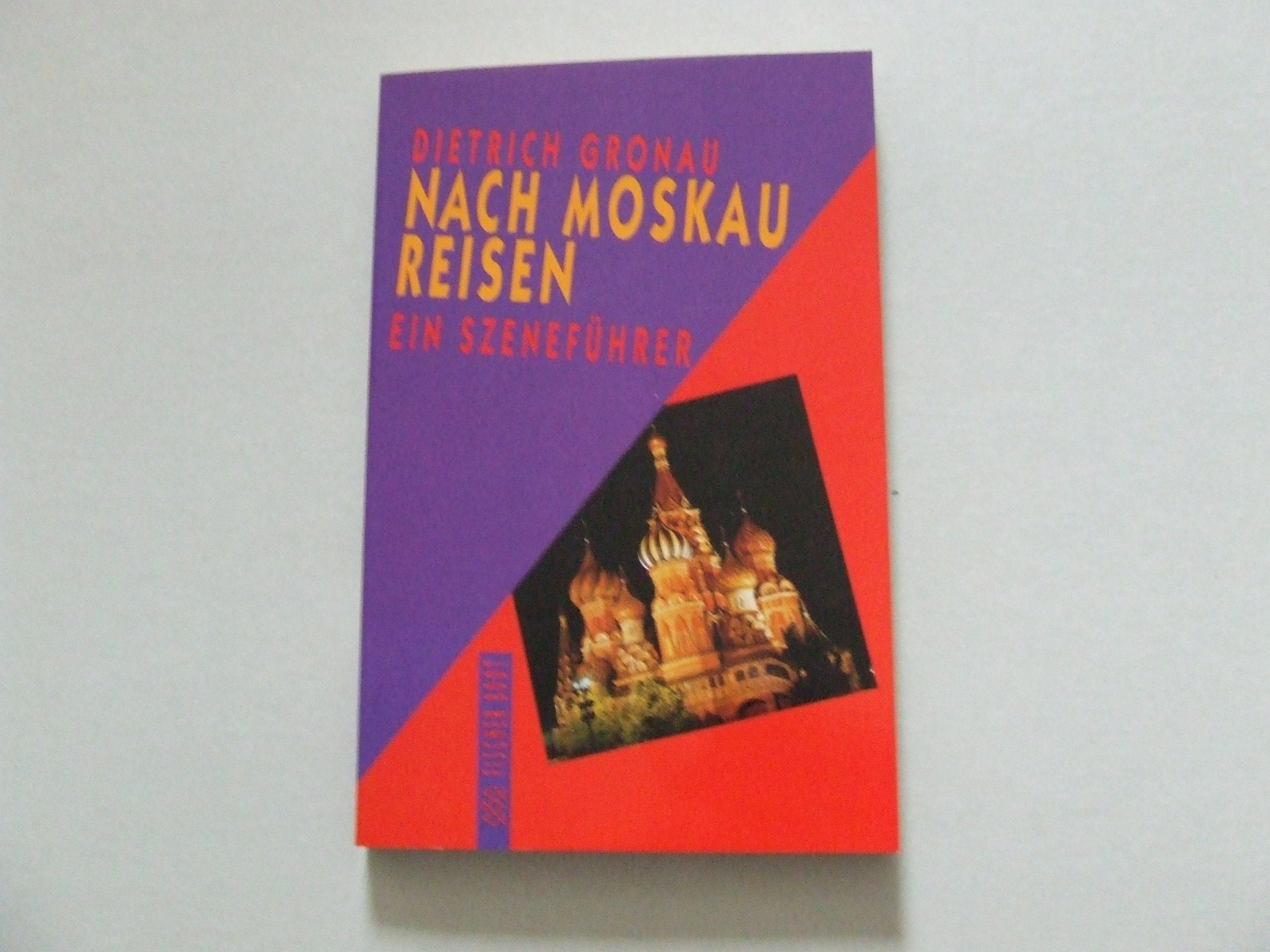 Nach Moskau reisen: Ein Szeneführer Travel