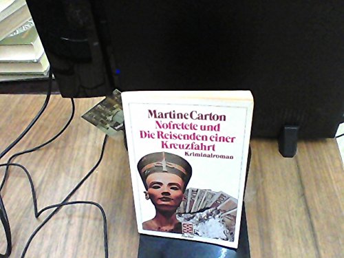 Nofretete und die Reisenden einer Kreuzfahrt: Kriminalroman Contemporary literature