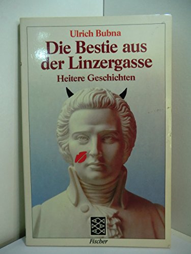 Die Bestie aus der Linzergasse: Heitere Geschichten Contemporary literature