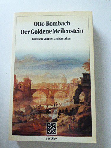 Der Goldene Meilenstein: Römische Veduten und Gestalten Classics
