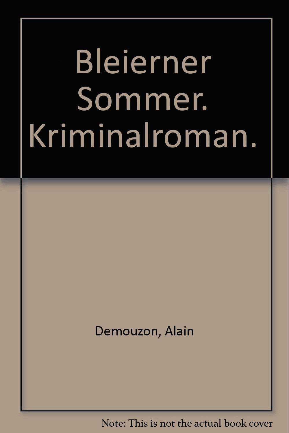 Bleierner Sommer: Kriminalroman Books