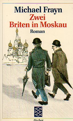 Zwei Briten in Moskaus. Roman. Aus dem Englischen von Rente Sommer. Contemporary literature