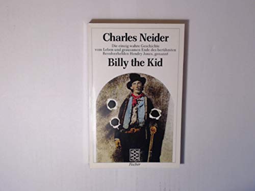 Die einzig wahre Geschichte vom Leben und grausamen Ende des berühmten Revolverhelden Henry Jones, genannt Billy the Kid Books