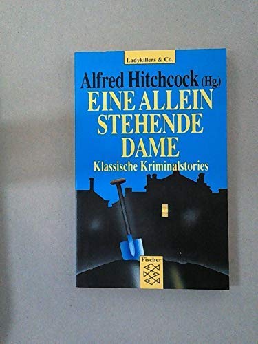 Eine alleinstehende Dame: Klassische Kriminalstories Books
