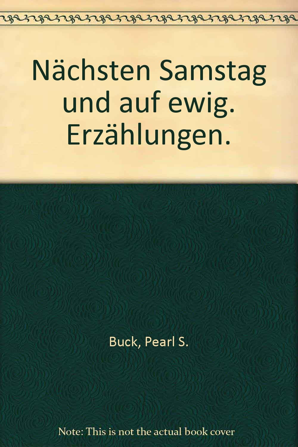 Nächsten Samstag und auf ewig: Erzählungen Books