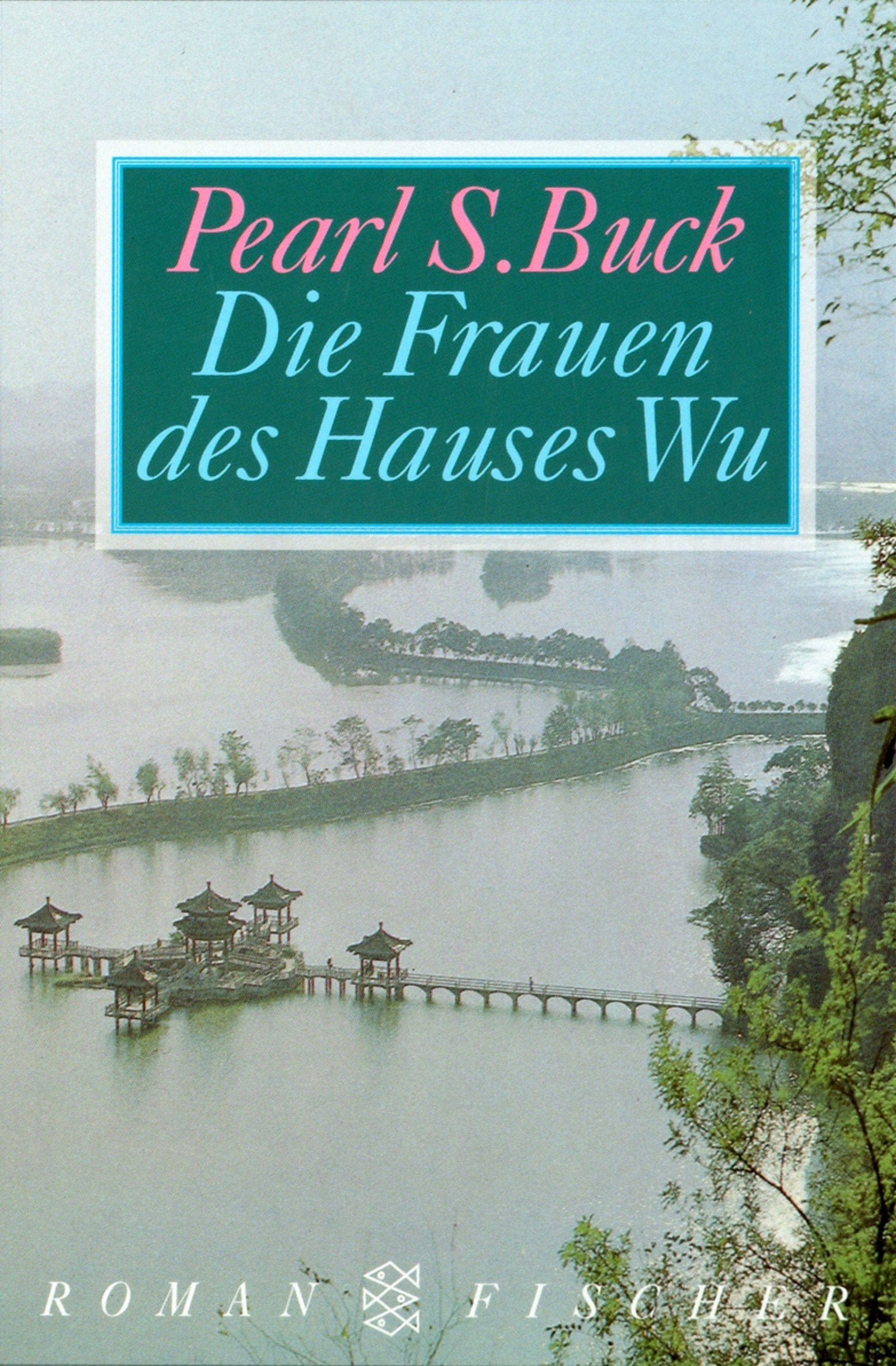 Die Frauen des Hauses Wu: Roman (Unterhaltung, Band 28387) Classics
