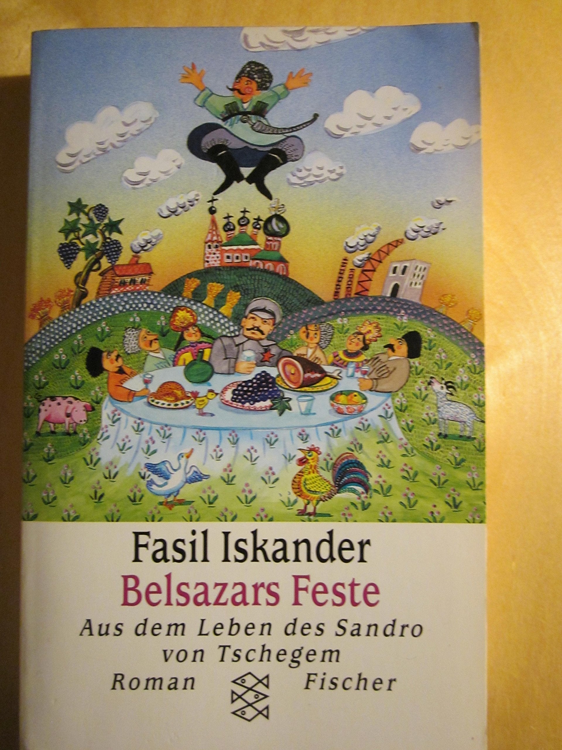 Belsazars Feste: Aus dem Leben des Sandro Tschegem. Roman Contemporary literature