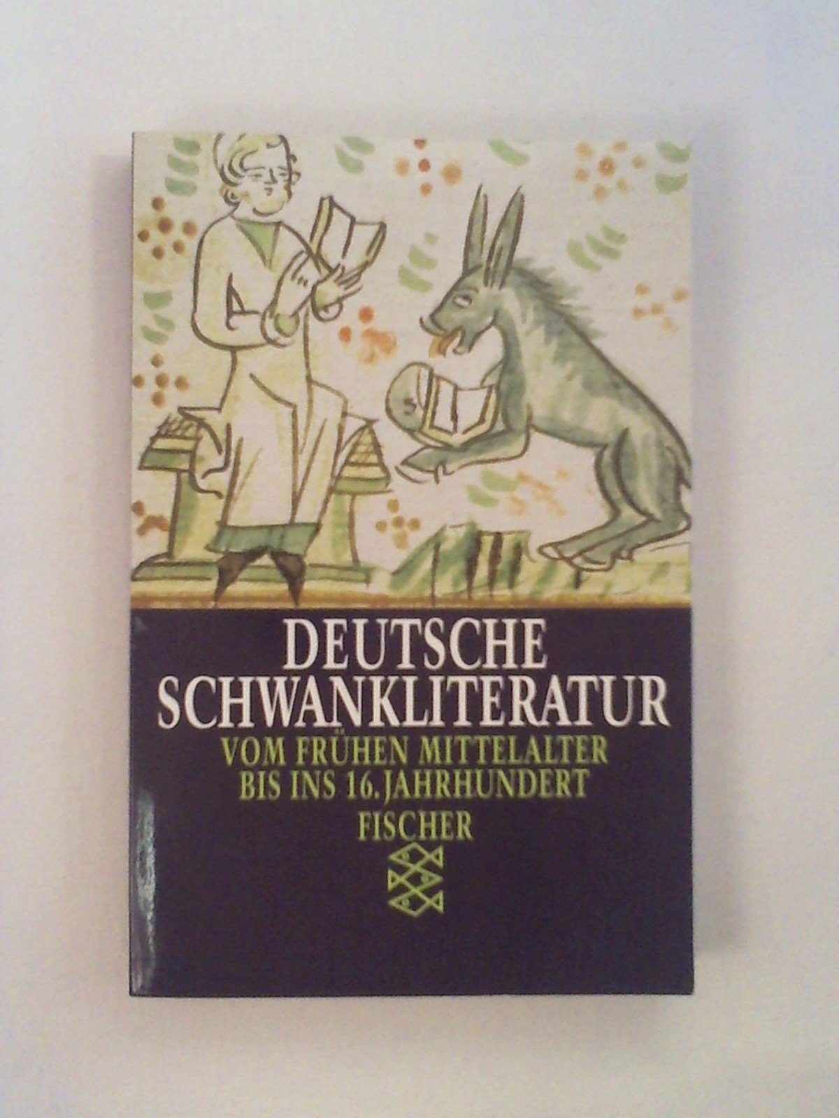 Deutsche Schwankliteratur. Bd. 1: Vom frühen Mittelalter bis ins 16. Jahrhundert Contemporary literature