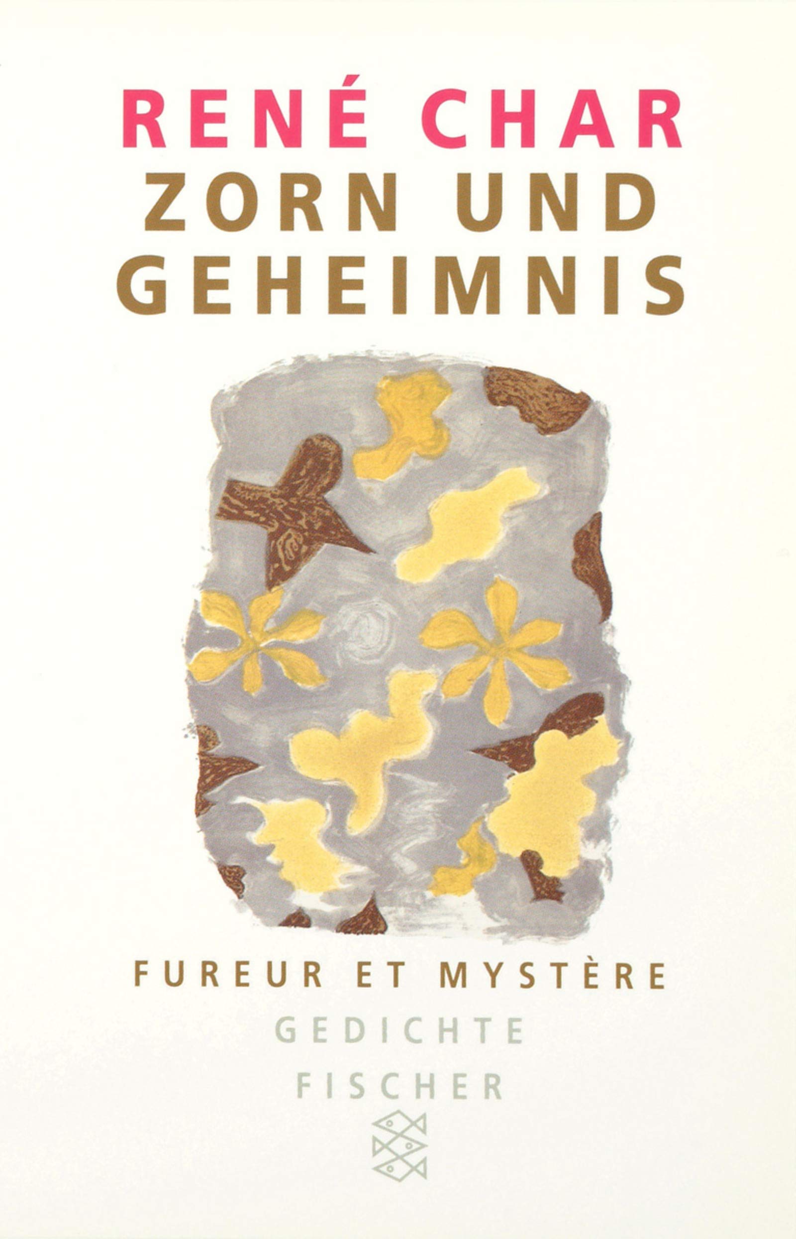 Zorn und Geheimnis /Fureur et mystère: Gedichte: Gedichte. Französ.-Dtsch. Mit e. Nachw. v. Horst Wernicke (Fischer Taschenbücher) Poetry