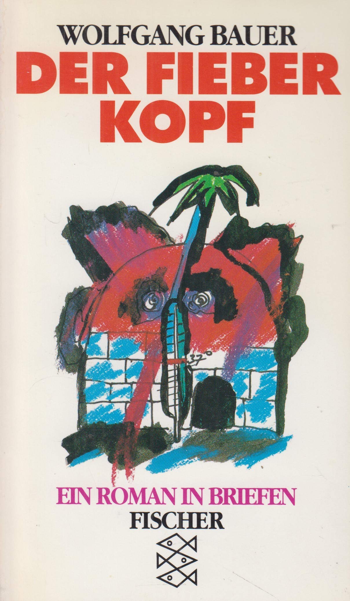 Der Fieberkopf: Ein Roman in Briefen Books