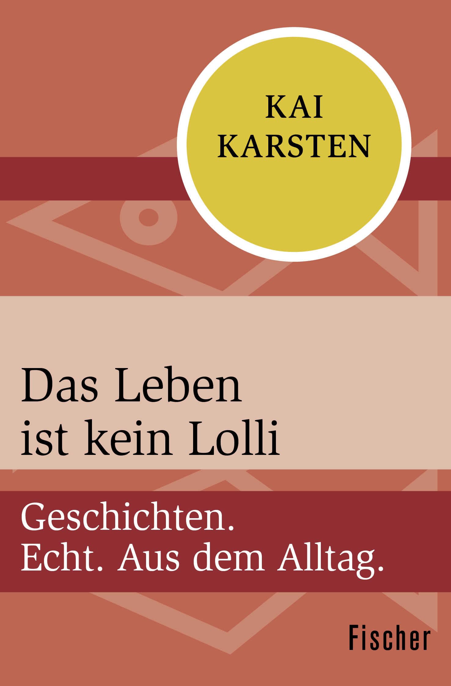 Das Leben ist kein Lolli: Geschichten. Echt. Aus dem Alltag. Leisure, Home & Garden