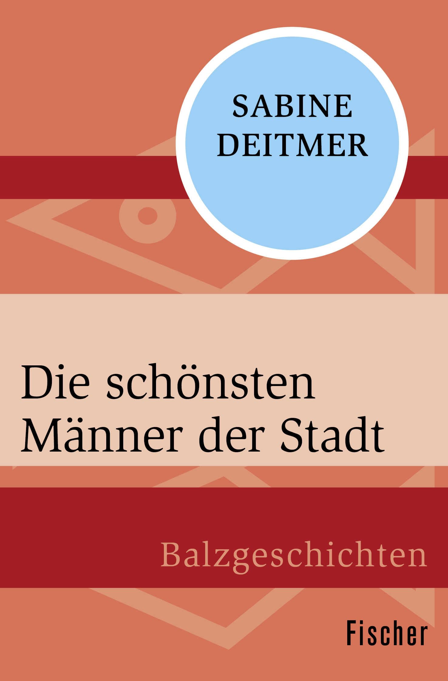 Die schönsten Männer der Stadt: Balzgeschichten Essays & Short Stories