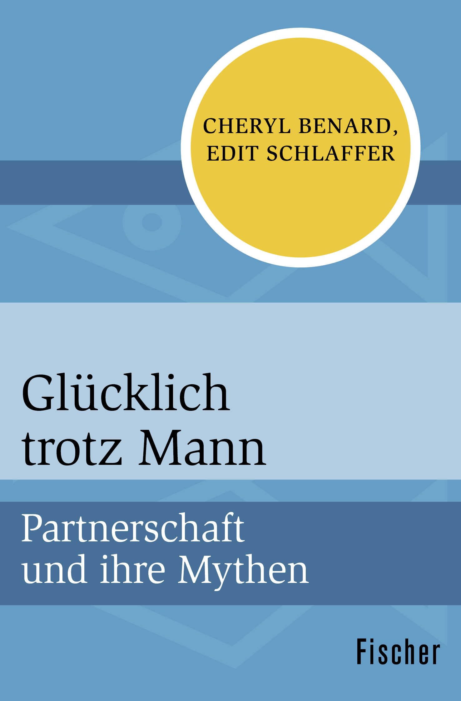 Glücklich trotz Mann: Partnerschaft und ihre Mythen Parents & Children