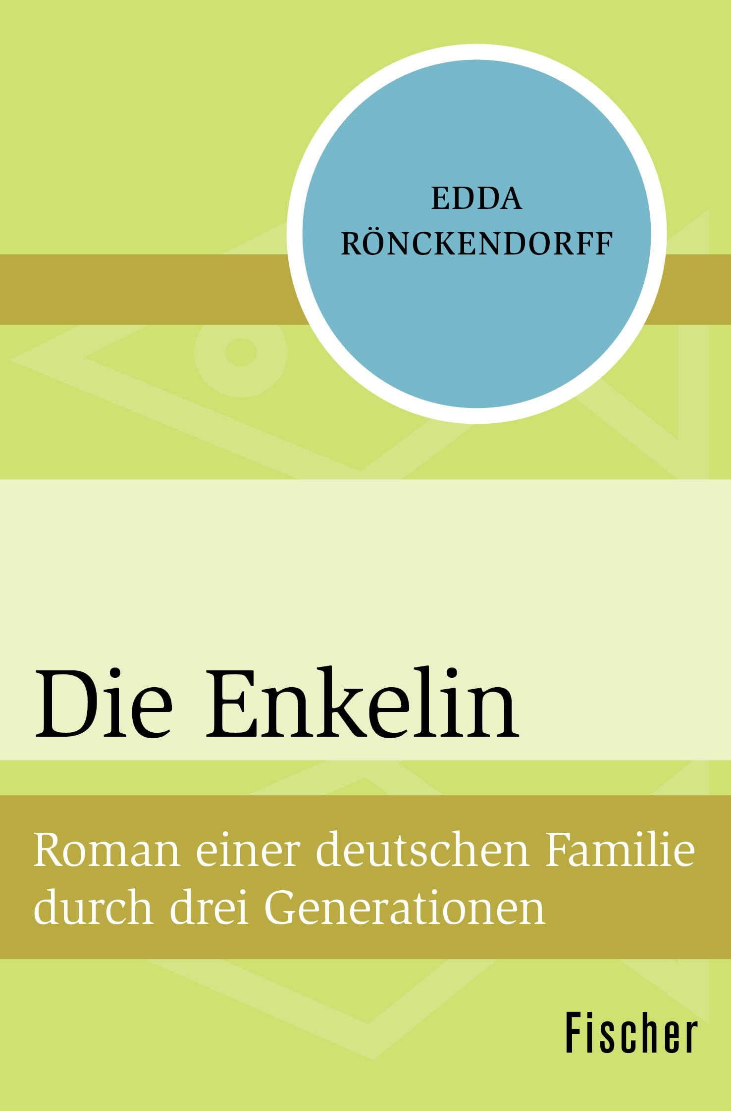 Die Enkelin: Roman einer deutschen Familie durch drei Generationen Contemporary literature