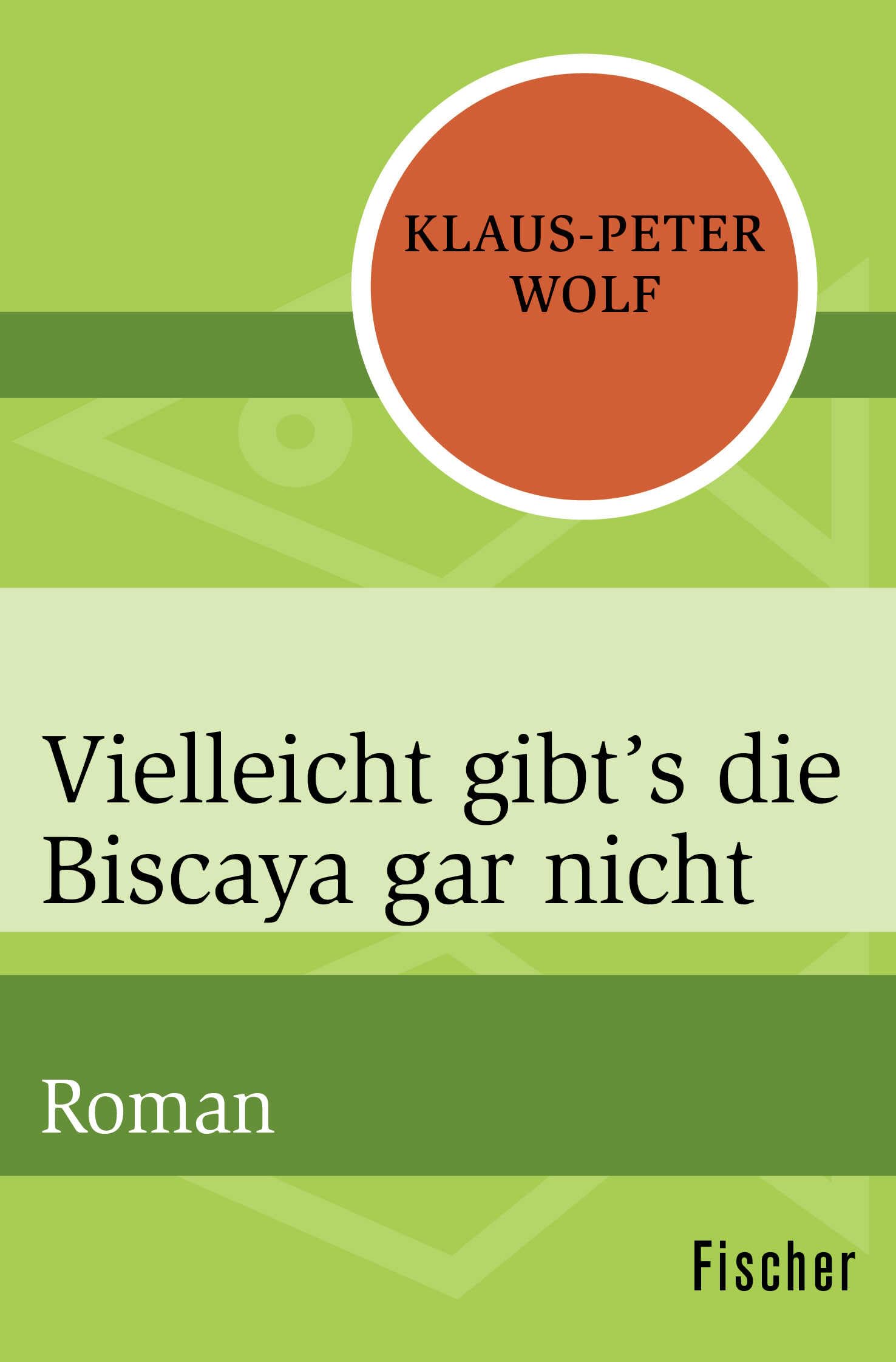 Vielleicht gibt’s die Biscaya gar nicht: Roman Contemporary literature