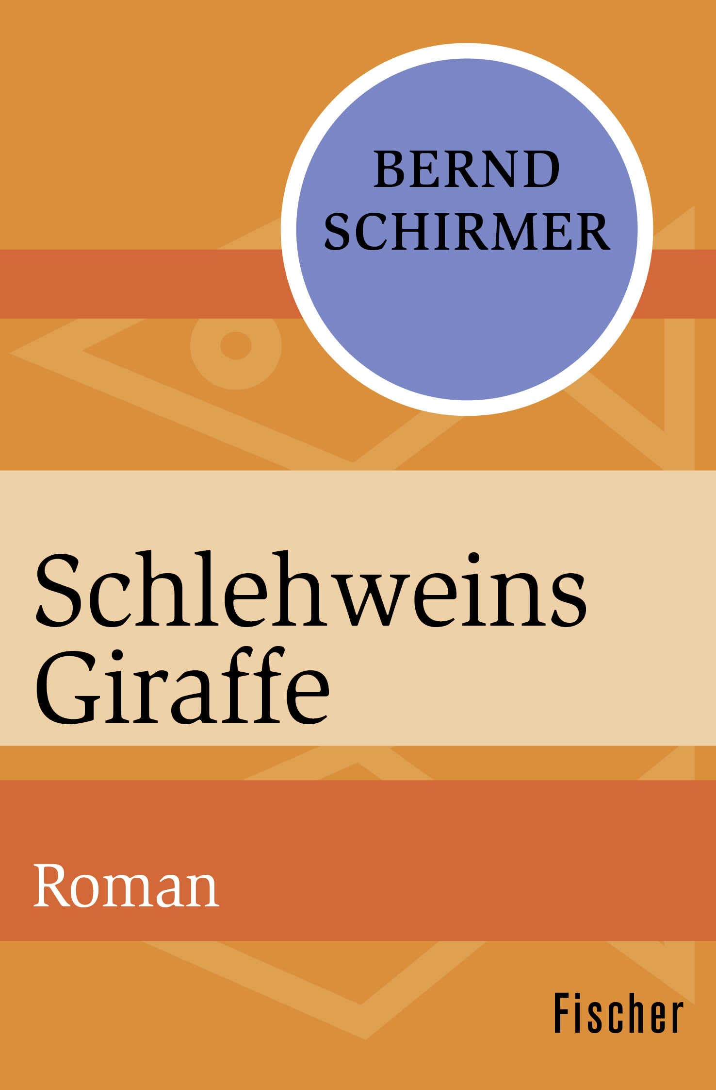 Schlehweins Giraffe: Roman Contemporary literature
