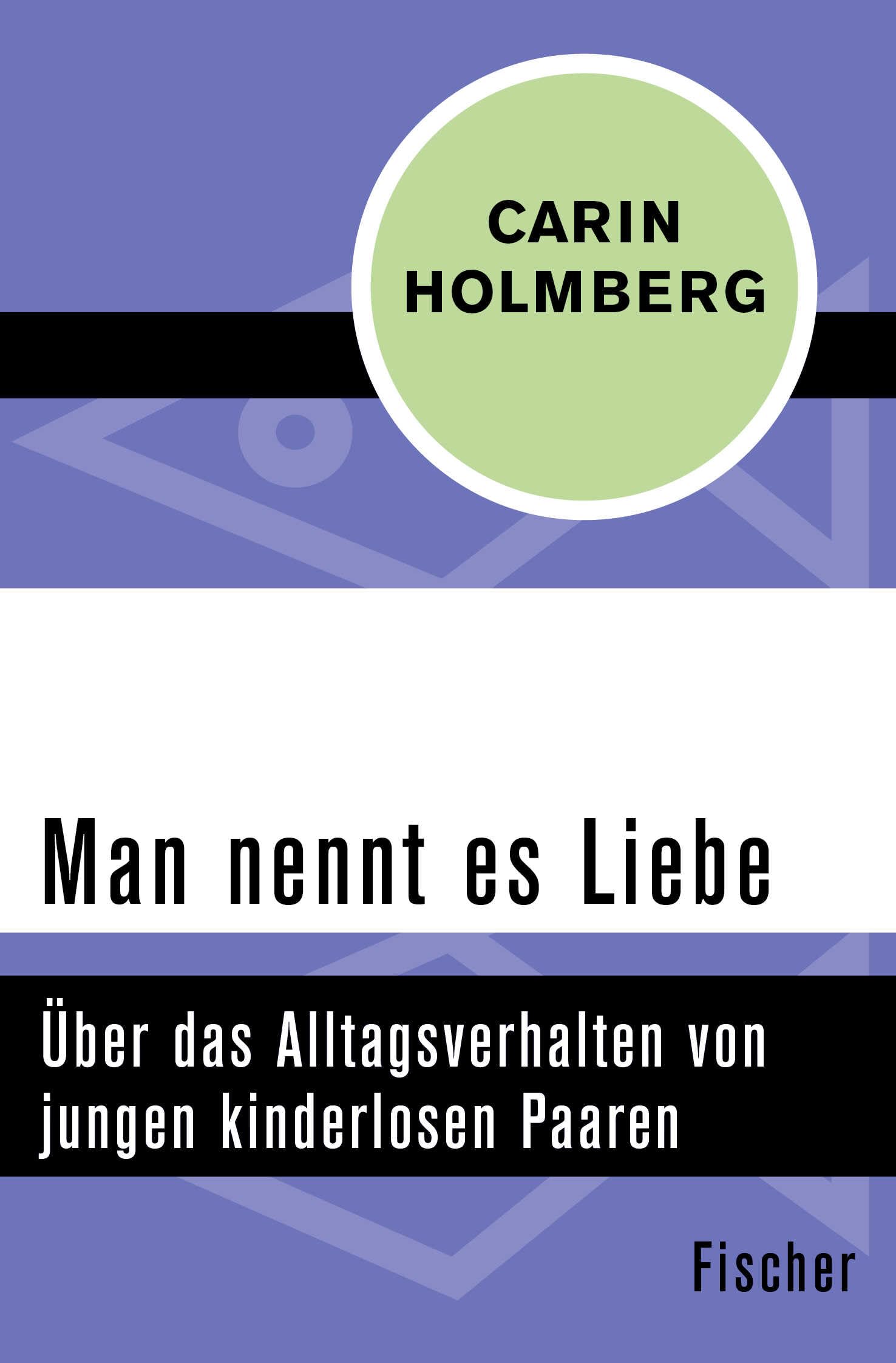 Man nennt es Liebe: Über das Alltagsverhalten von jungen kinderlosen Paaren Social Sciences