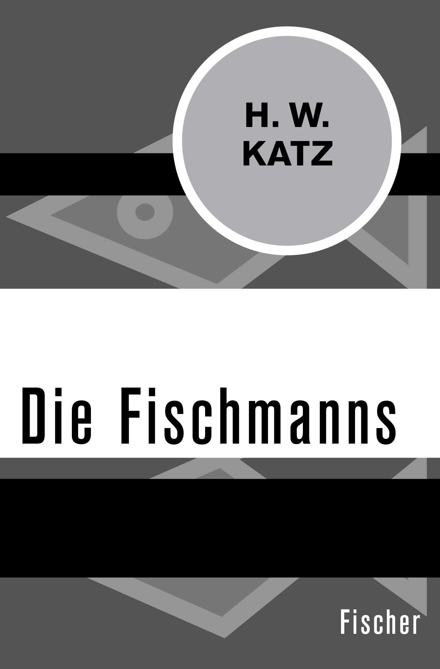 Die Fischmanns: Roman Classics