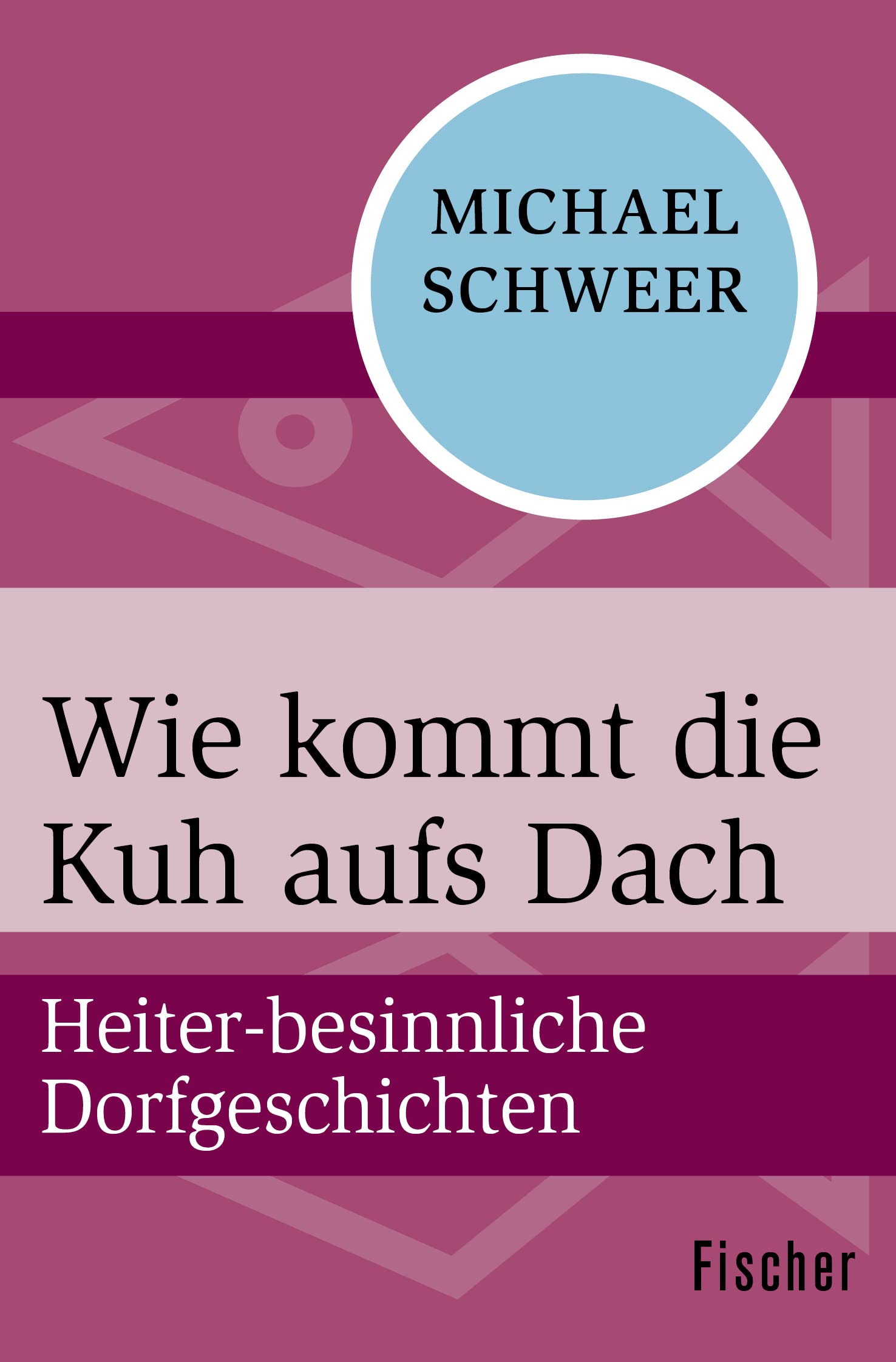 Wie kommt die Kuh aufs Dach Essays & Short Stories