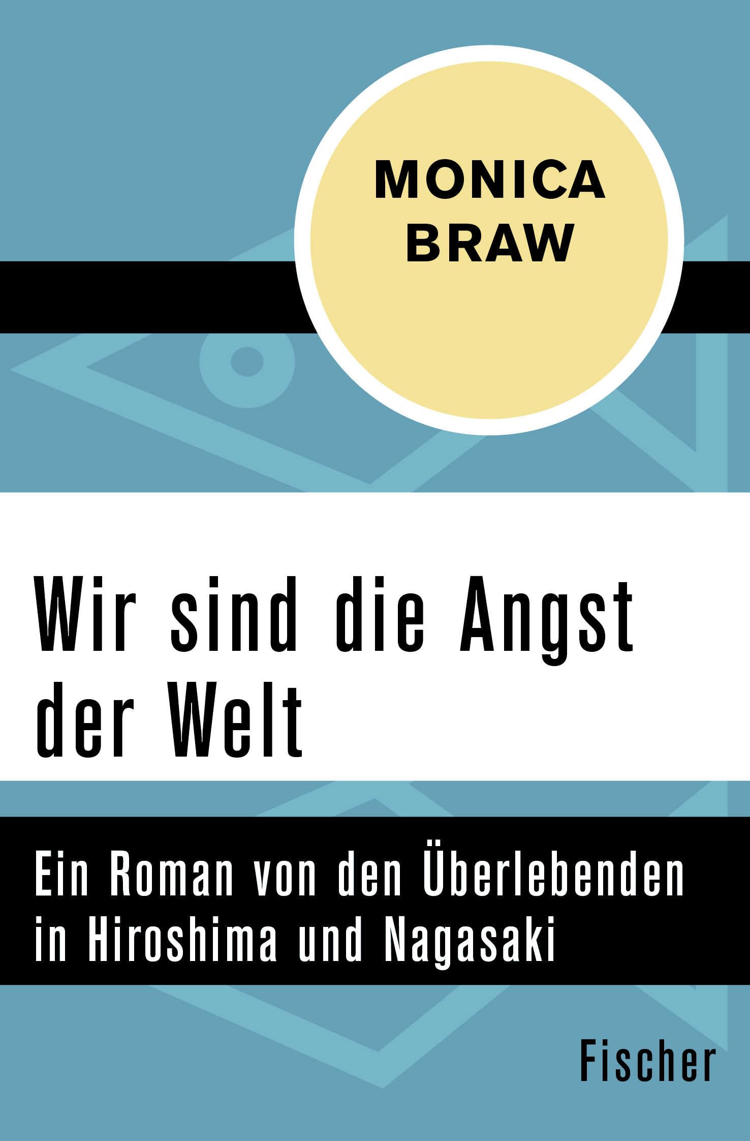 Wir sind die Angst der Welt: Ein Roman von den Überlebenden in Hiroshima und Nagasaki Contemporary literature