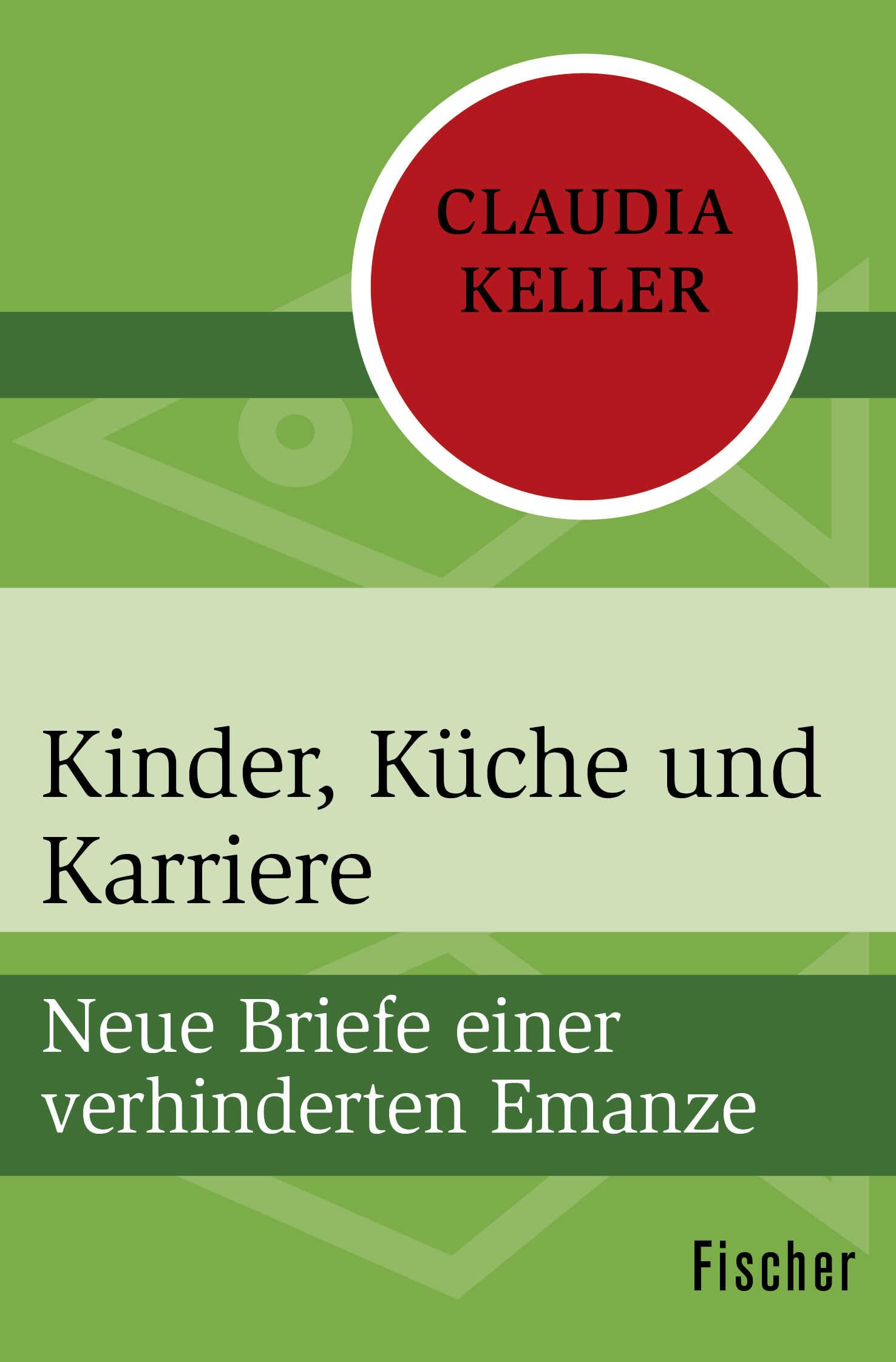 Kinder, Küche und Karriere: Neue Briefe einer verhinderten Emanze Contemporary literature