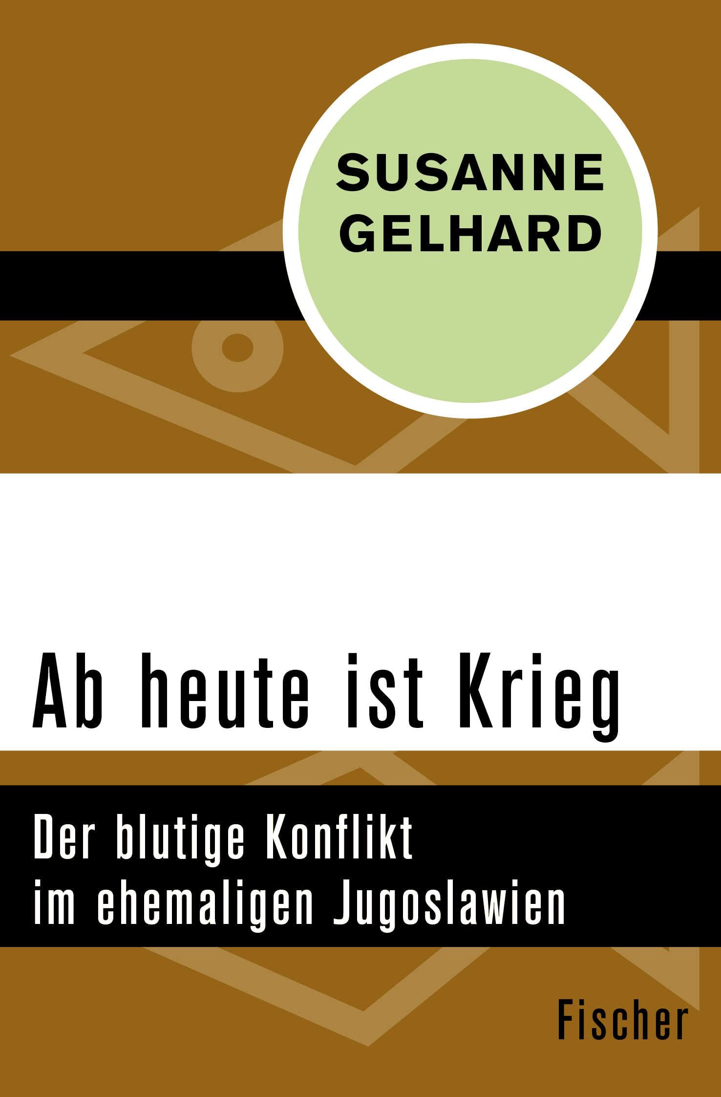 Ab heute ist Krieg: Der blutige Konflikt im ehemaligen Jugoslawien General education
