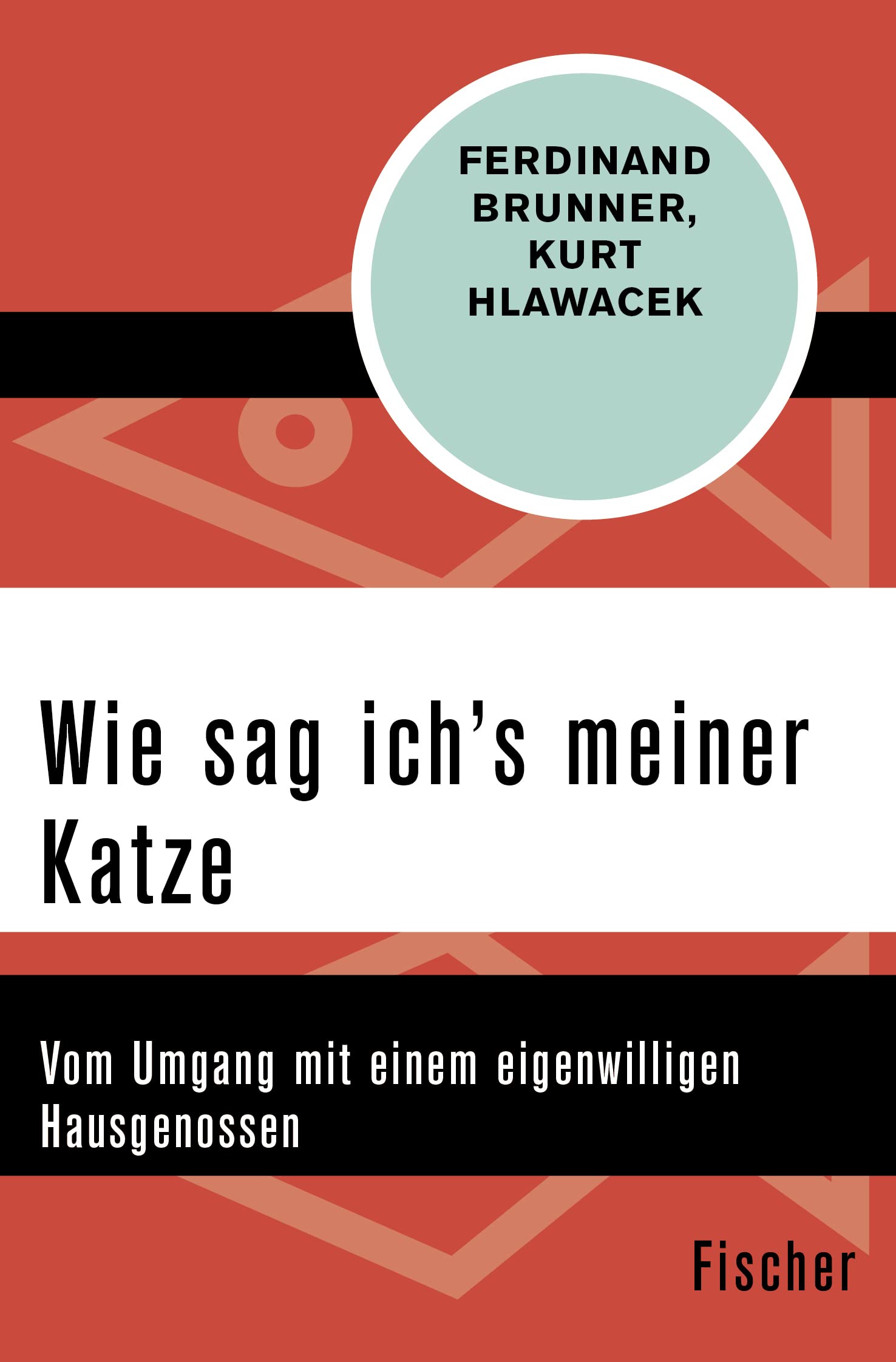Wie sag ich's meiner Katze: Vom Umgang mit einem eigenwilligen Hausgenossen Business, Finance & Career
