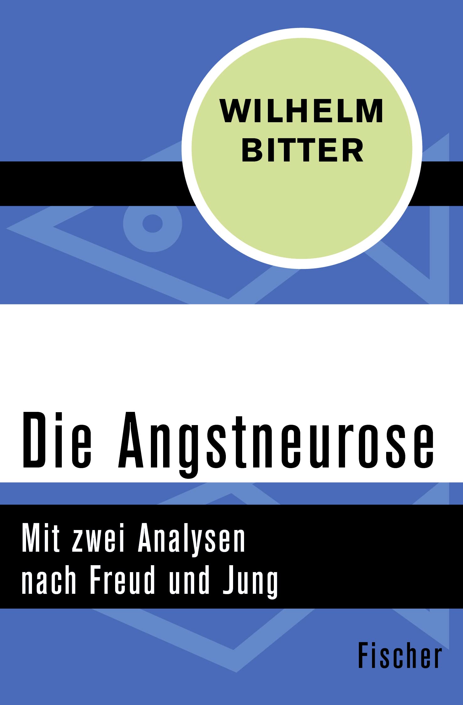 Die Angstneurose: Mit zwei Analysen nach Freud und Jung General education
