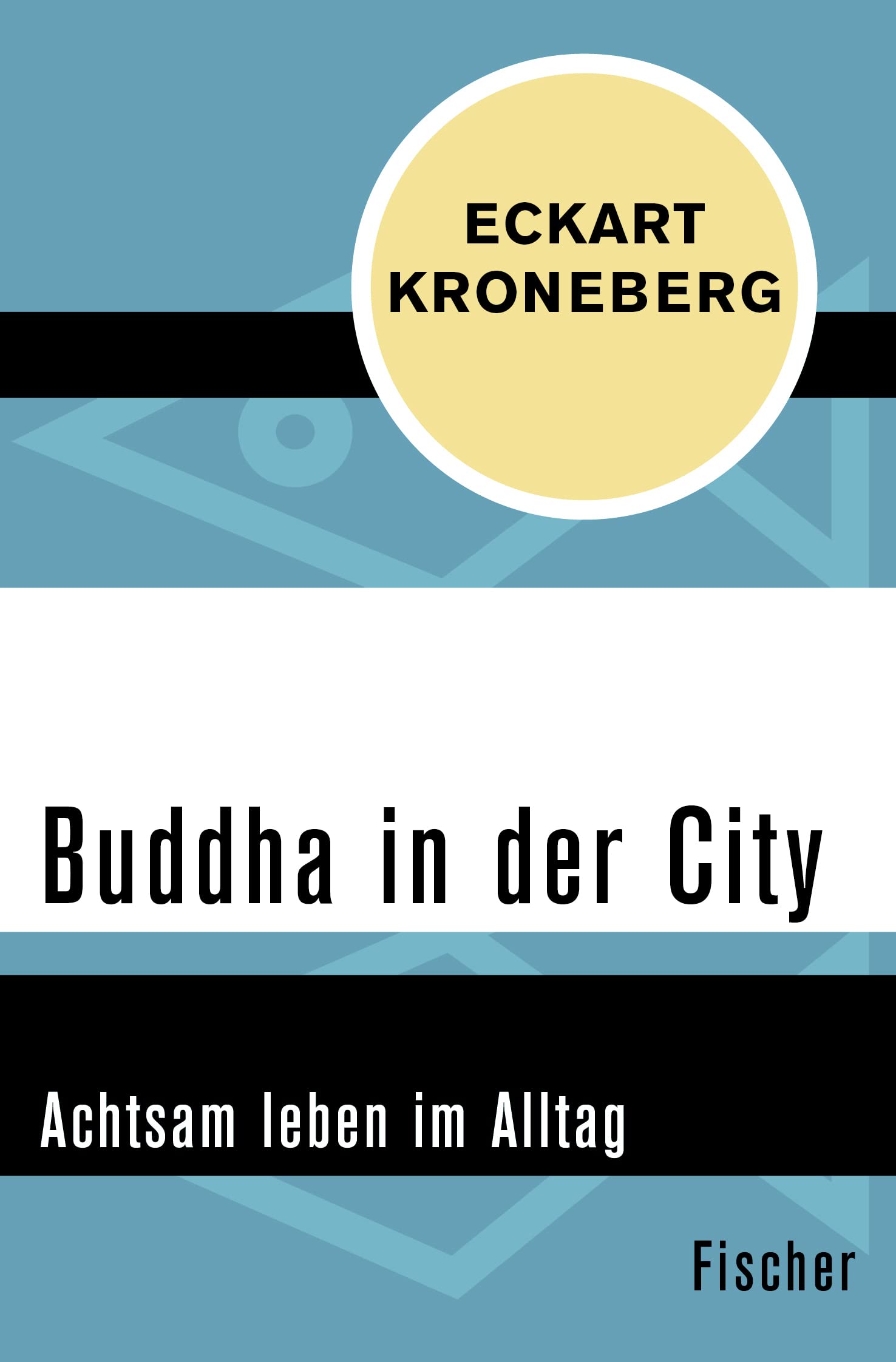 Buddha in der City: Achtsam leben im Alltag Psychology