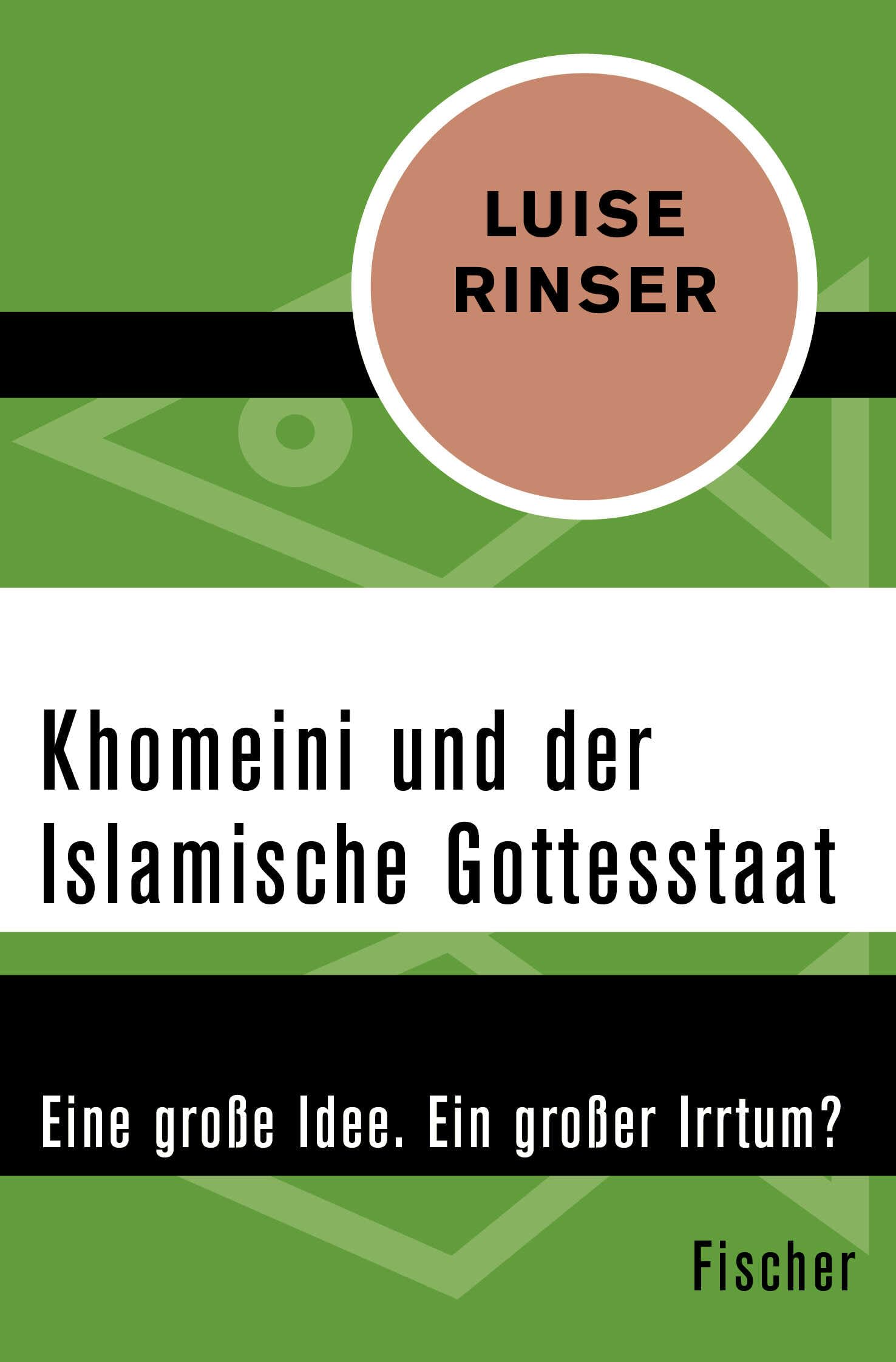 Khomeini und der Islamische Gottesstaat: Eine große Idee. Ein großer Irrtum? Social Sciences
