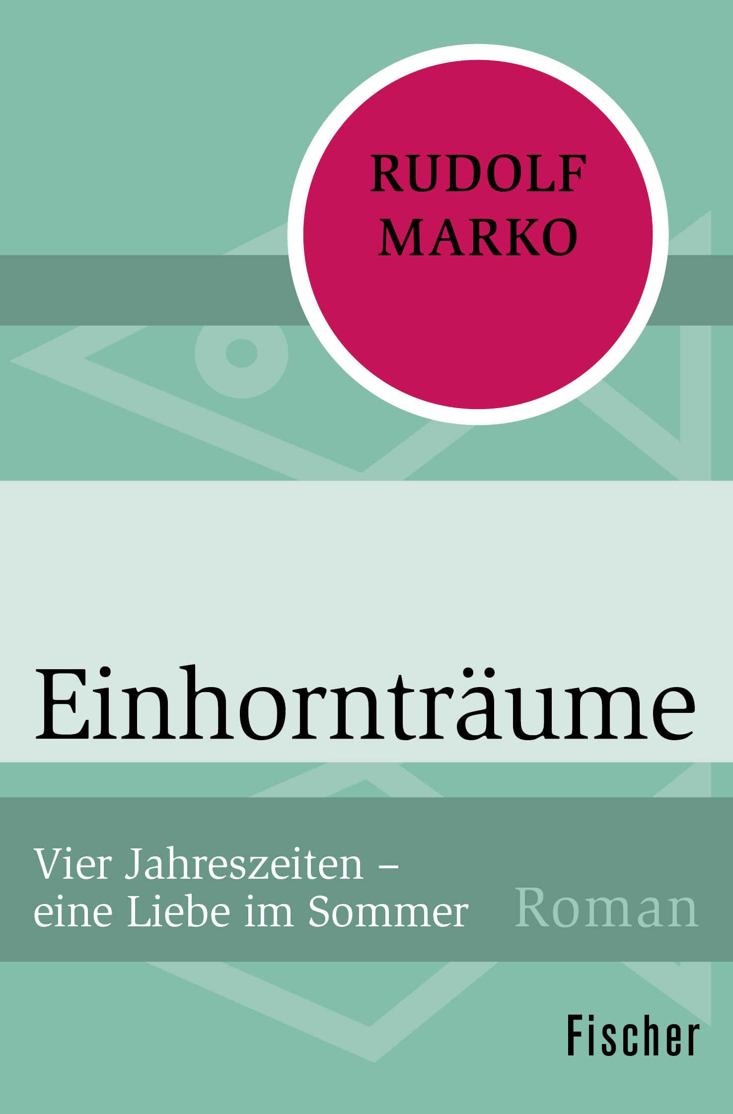 Einhornträume: Vier Jahreszeiten – eine Liebe im Sommer Contemporary literature