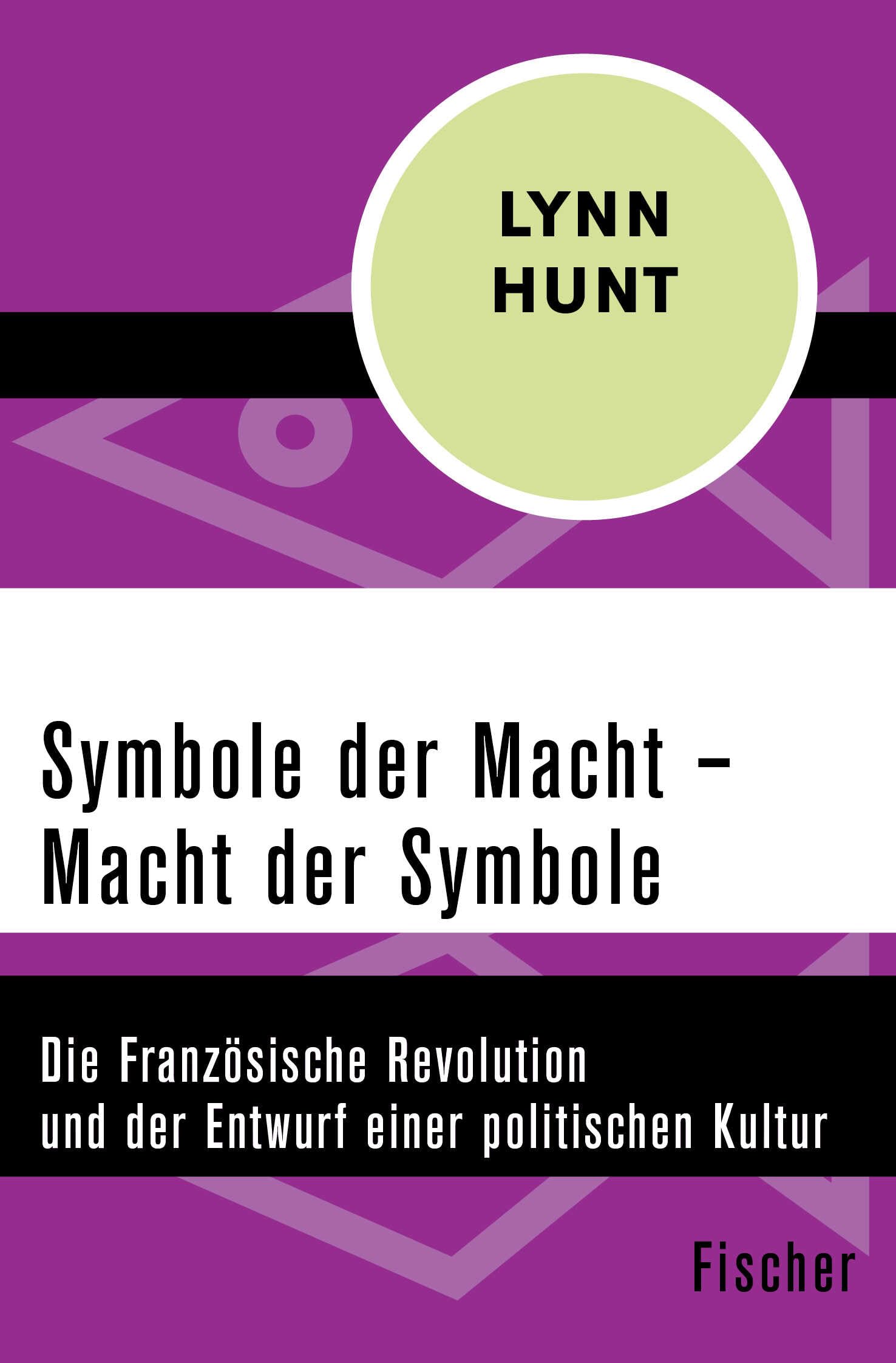 Symbole der Macht – Macht der Symbole: Die Französische Revolution und der Entwurf einer politischen Kultur Hobbies & Crafts