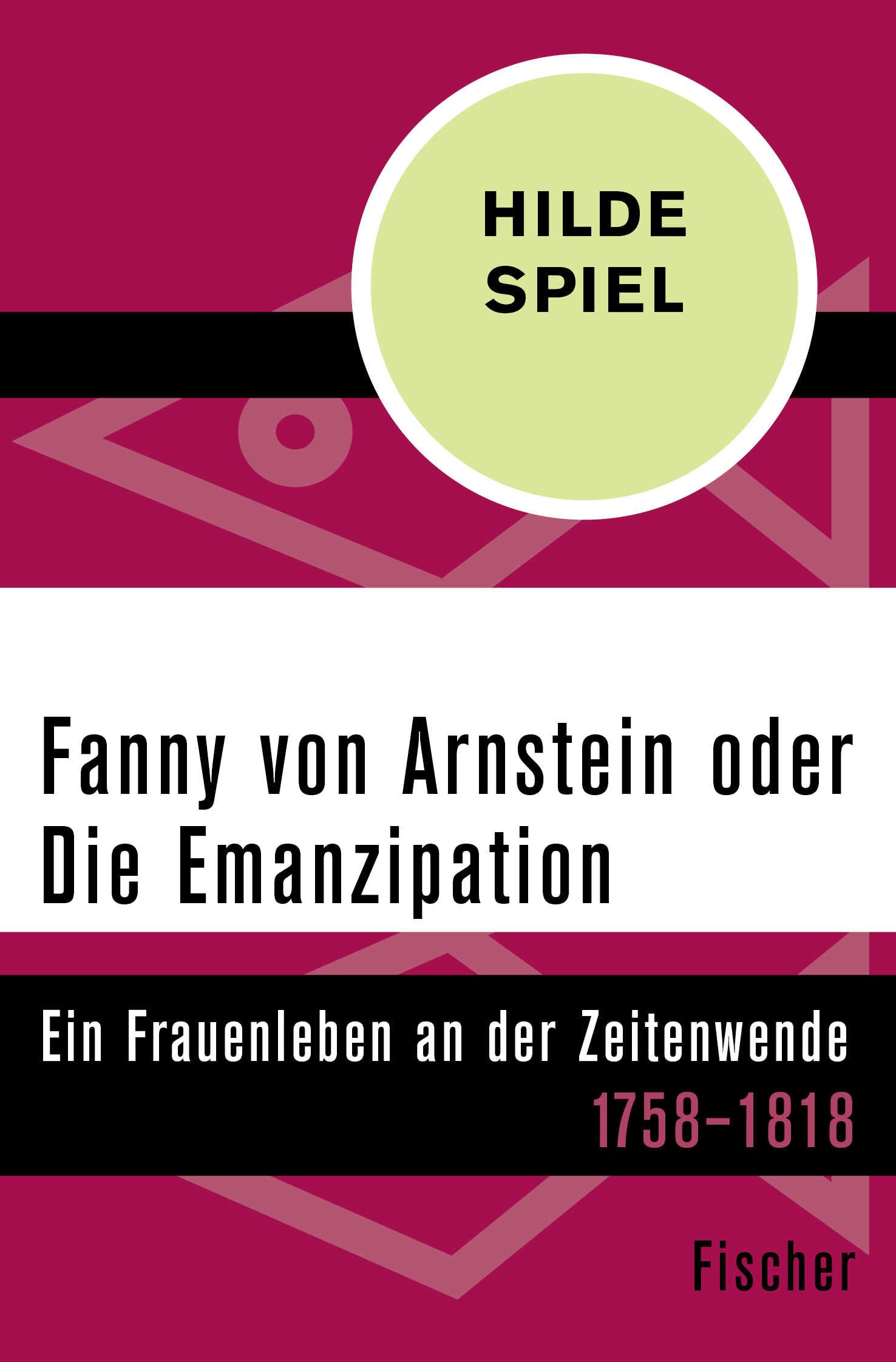 Fanny von Arnstein oder Die Emanzipation: Ein Frauenleben an der Zeitenwende 1758–1818 Personalities