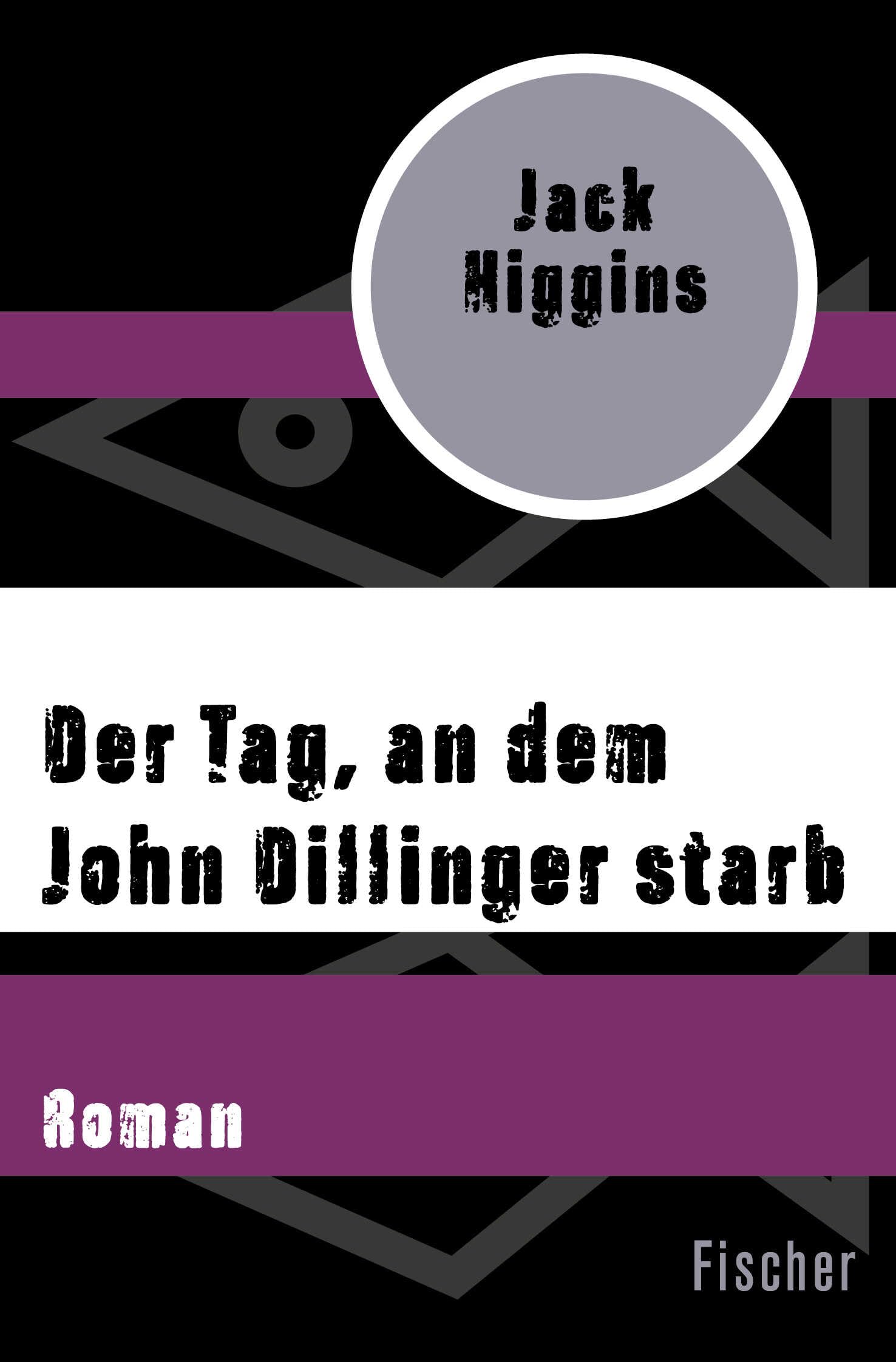 Der Tag, an dem John Dillinger starb: Roman Action & Adventure