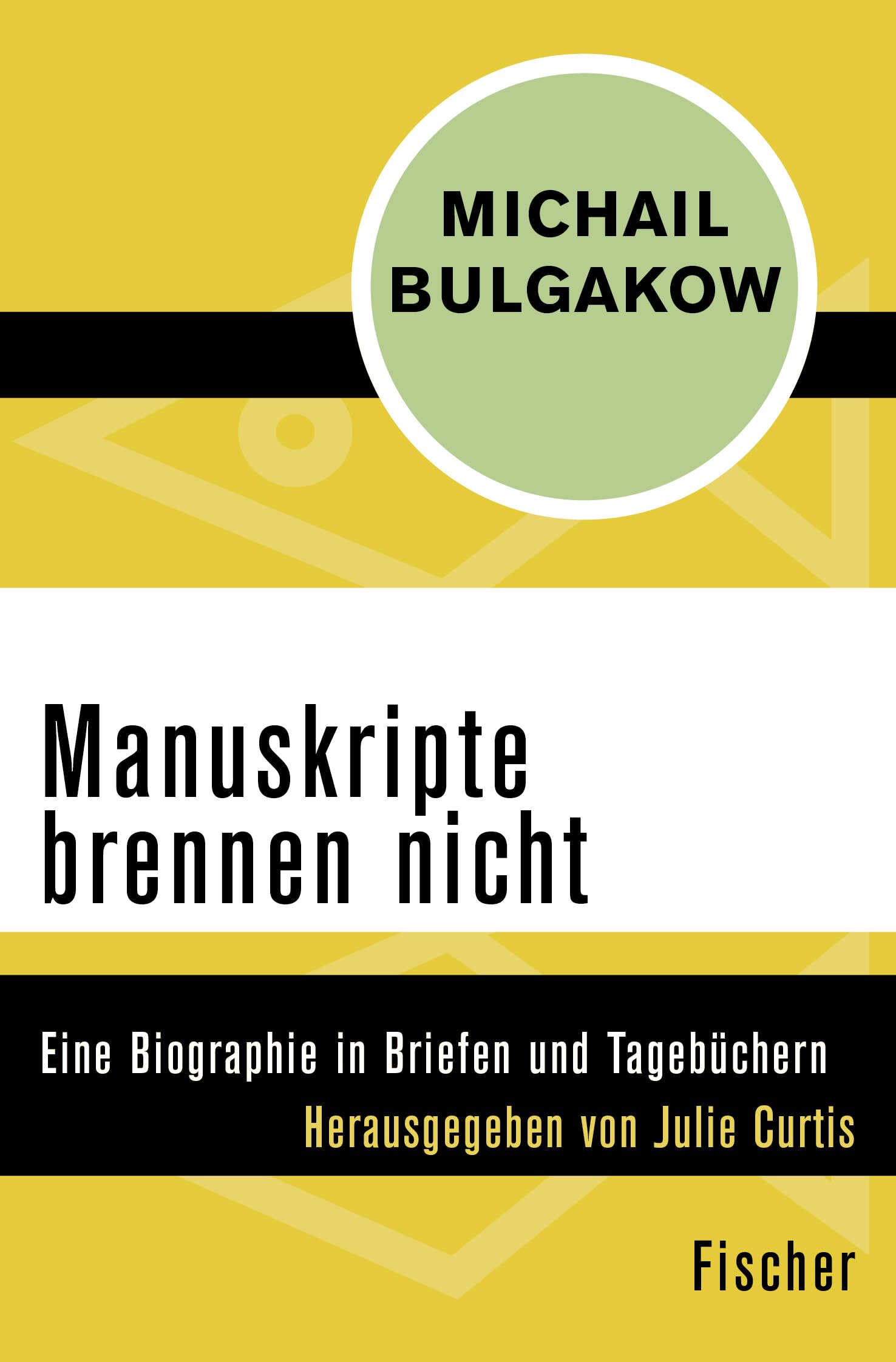 Manuskripte brennen nicht: Eine Biographie in Briefen und Tagebüchern Art & Literature