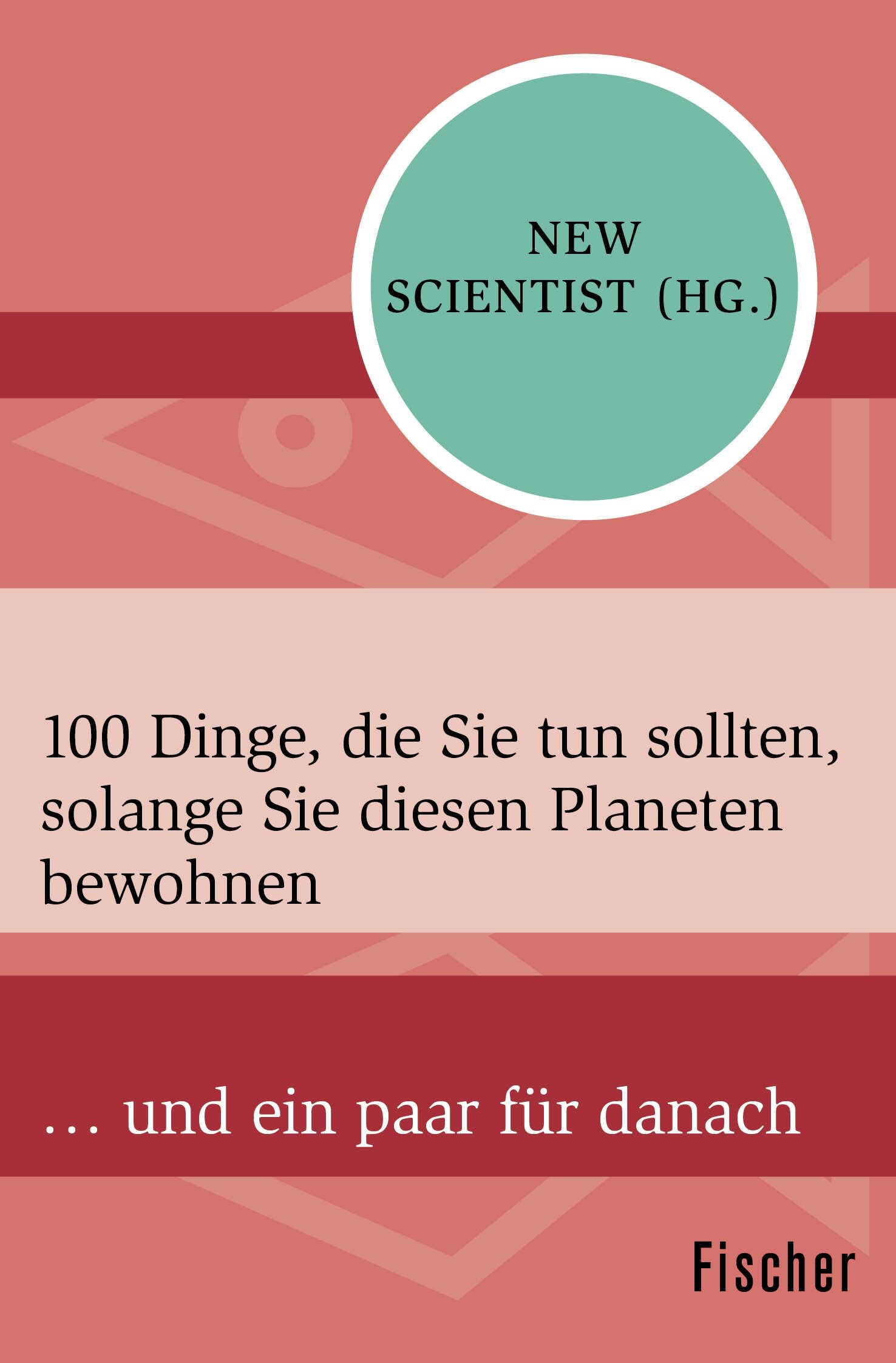 100 Dinge, die Sie tun sollten, solange Sie diesen Planeten bewohnen Lifestyle