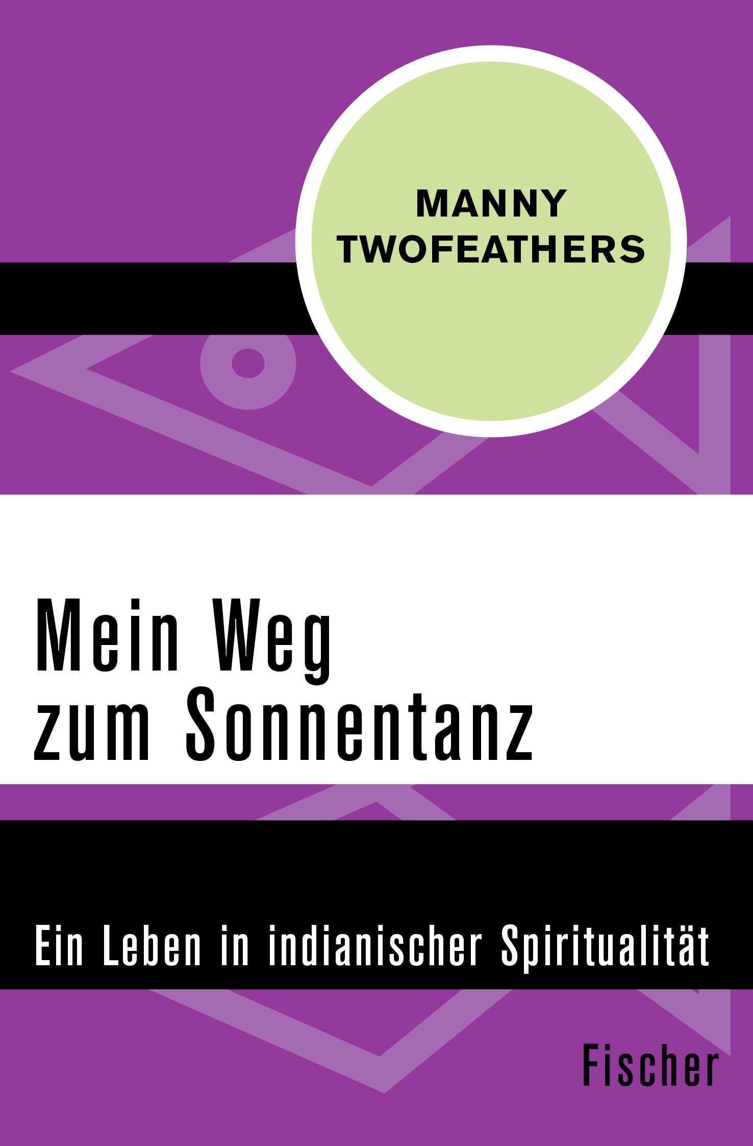 Mein Weg zum Sonnentanz: Ein Leben in indianischer Spiritualität Art & Literature