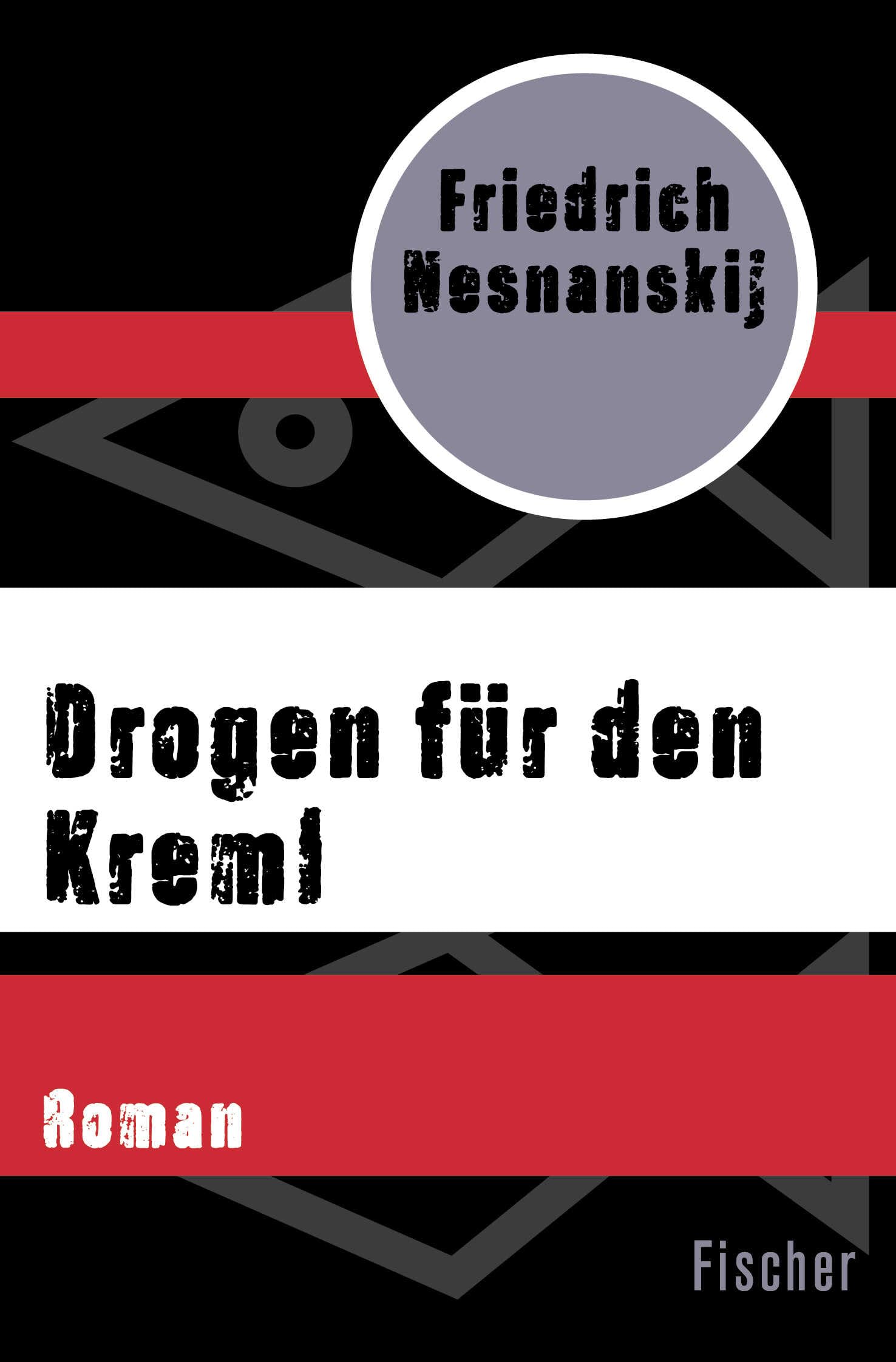 Drogen für den Kreml: Roman Action & Adventure