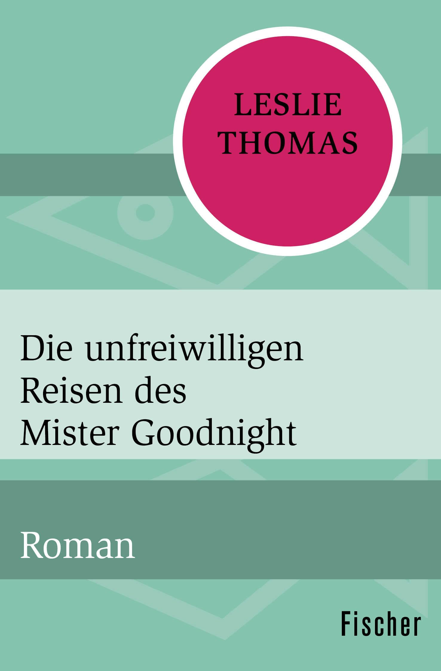 Die unfreiwilligen Reisen des Mister Goodnight Contemporary literature